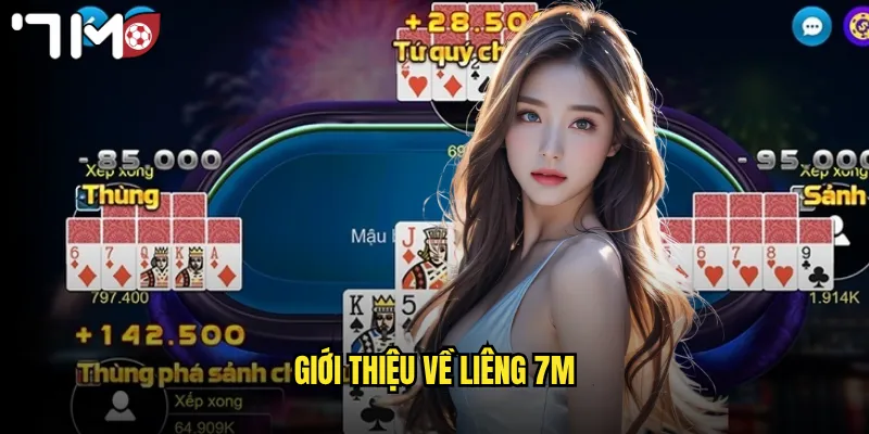 Giới thiệu về liêng 7m