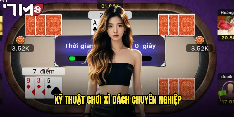 Xì Dách 7m Blackjack Đỉnh Cao Thắng Lớn Mỗi Ván 3 Kỹ thuật chơi xì dách chuyên nghiệp