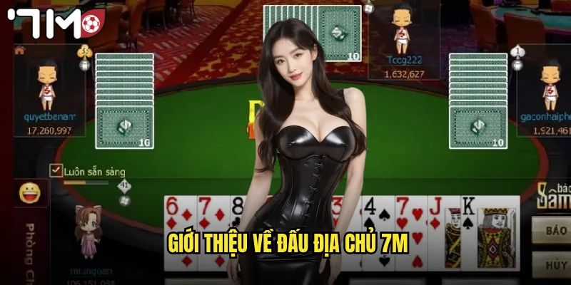 Đấu Địa Chủ 7m Game Bài Chiến Thuật Hay Nhất Mọi Thời Đại 2 Giới thiệu về đấu địa chủ 7m