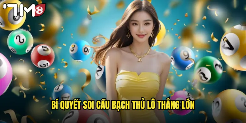 Bí quyết soi cầu bạch thủ lô thắng lớn